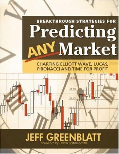 Breakthrough Strategies For Predicting Any Market Charting Elliott Wave Lucas Fibonacci Gann And Time For Profit Second Edition