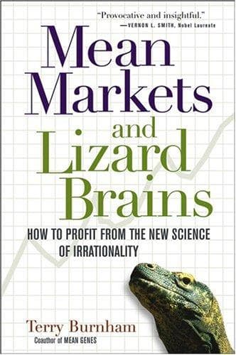 Mean Markets And Lizard Brains How To Profit From The New Science Of Irrationality