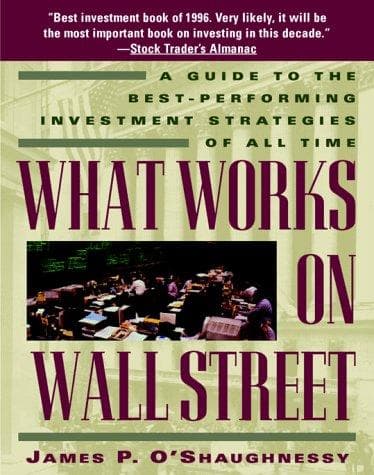 What Works On Wall Street Third Edition