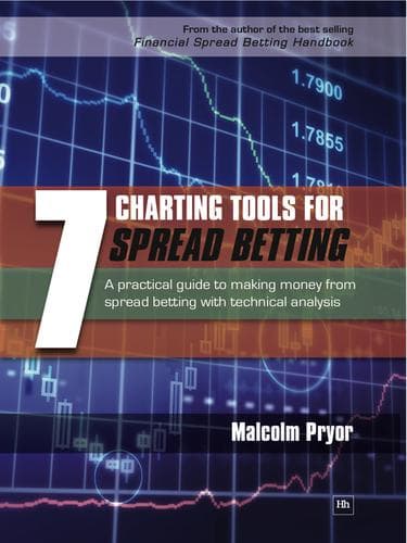 7 Charting Tools For Spread Betting A Practical Guide To Making Money From Spread Betting With Technical Analysis