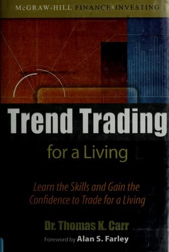 Trend Trading For A Living Learn The Skil Thomas K Carr