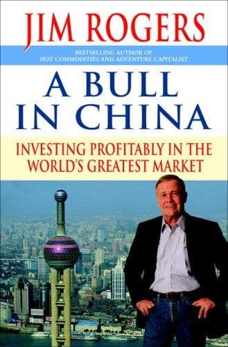 A Bull In China Investing Profitably In The World S Greatest Market
