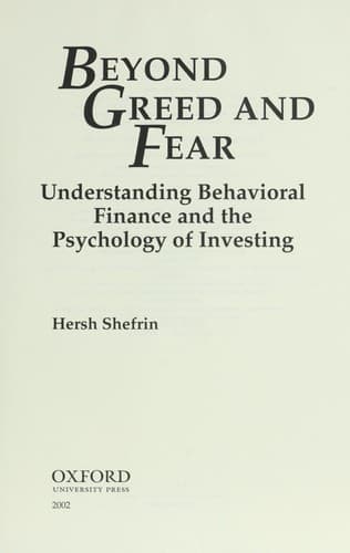 Beyond Greed And Fear Understanding Behavioral Finance And The Psychology Of Investing