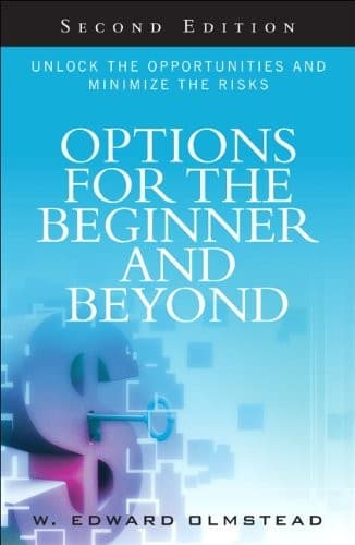 Options For The Beginner And Beyond Unlock The Opportunities And Minimize The Risks