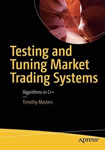 Testing And Tuning Market Trading Systems Algorithms In C