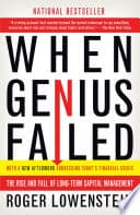When Genius Failed The Rise And Fall Of Long Term Capital Management